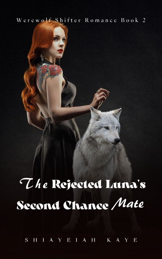 Werewolf Shifter Romance 2 - The Rejected Luna's Second Chance Mate