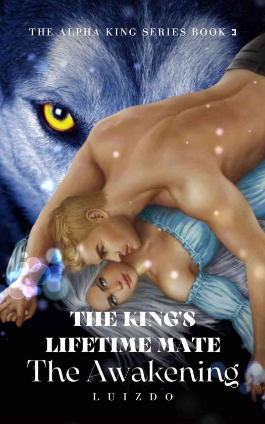 The Alpha King Series 3 - The King's Lifetime Mate