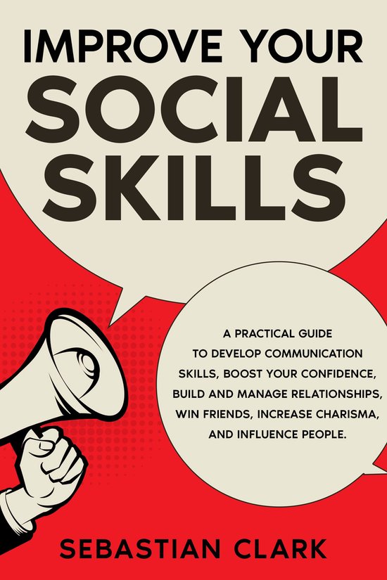 Mastering Social and Communication Skills for Building Meaningful Relationships 3 - Improve Your Social Skills