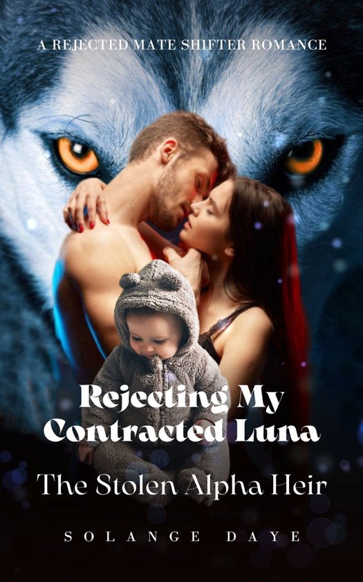 A Rejected Mate Shifter Romance 2 - Rejecting My Contracted Luna