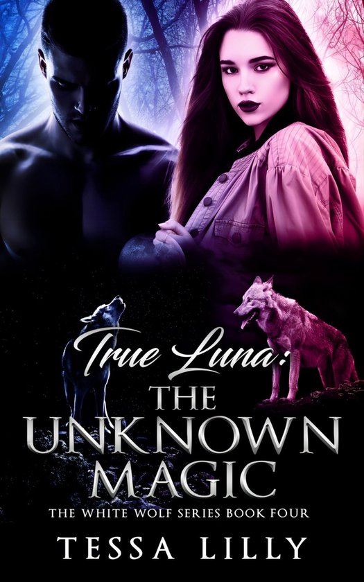 The White Wolf Series 4 - True Luna