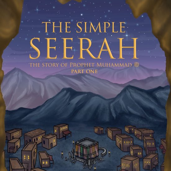 The Simple Seerah - Part One