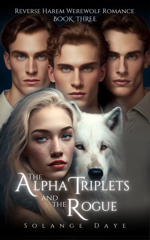 Reverse Harem Werewolf Romance 3 - The Alpha Triplets and the Rogue