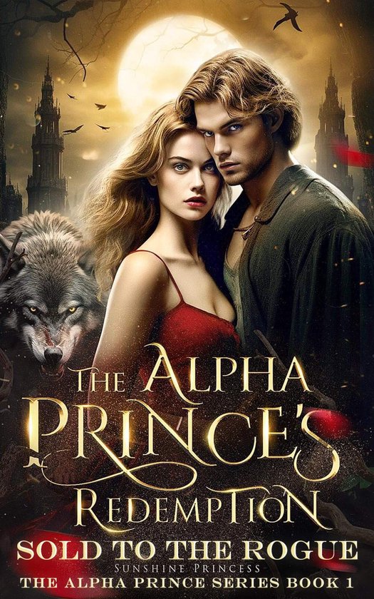 The Alpha Prince Series 1 - The Alpha Prince's Redemption