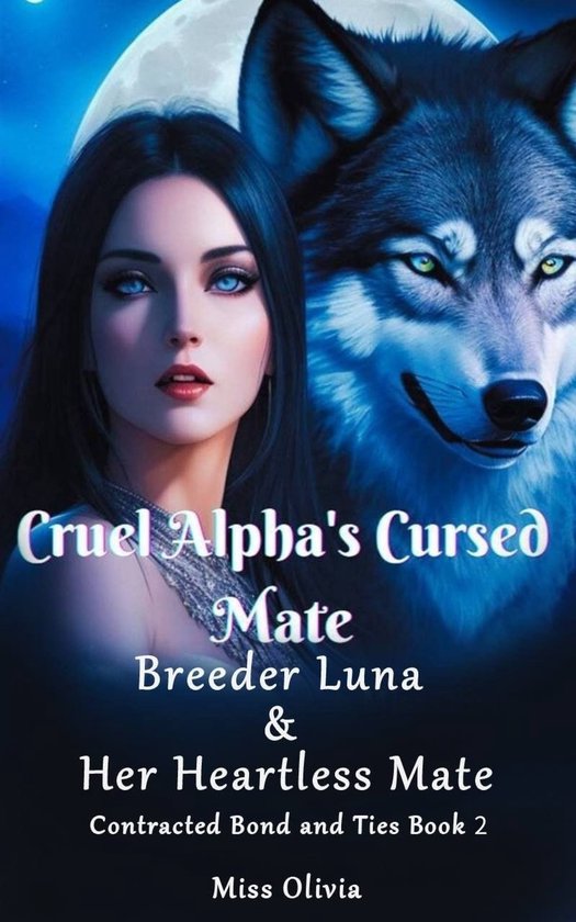 Contracted Bonds and Ties 2 - Cruel Alpha's Cursed Mate