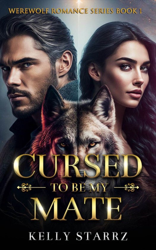 Werewolf Romance Series 1 - Cursed To Be My Mate