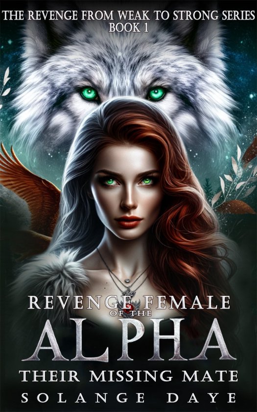 The Revenge From Weak to Strong Series 1 - Revenge of the Female Alpha