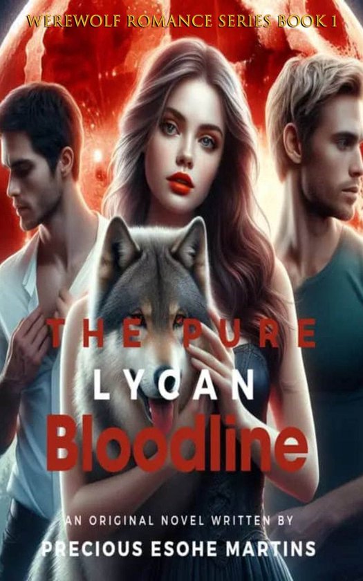 Werewolf Romance Series 1 - The Pure Lycan Bloodline