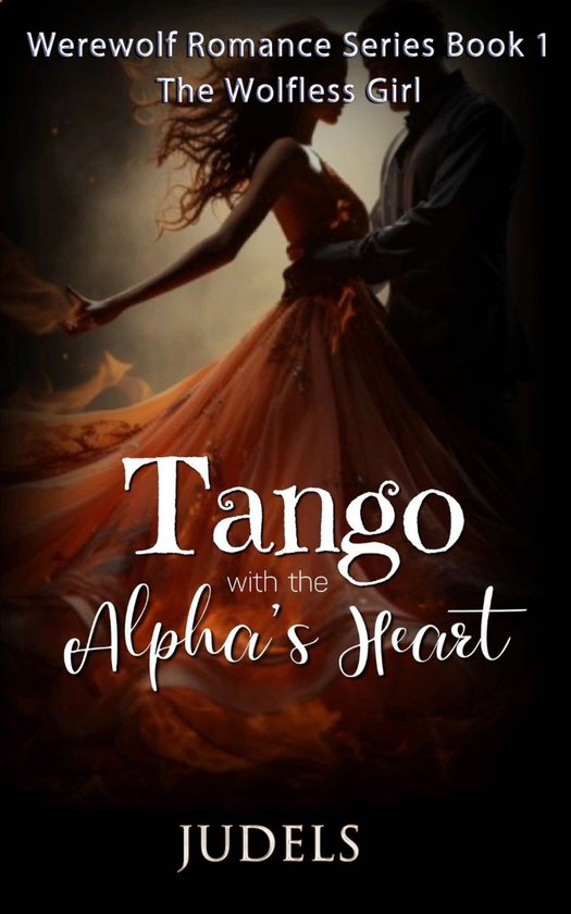 Werewolf Romance Series 1 - Tango with the Alpha's Heart