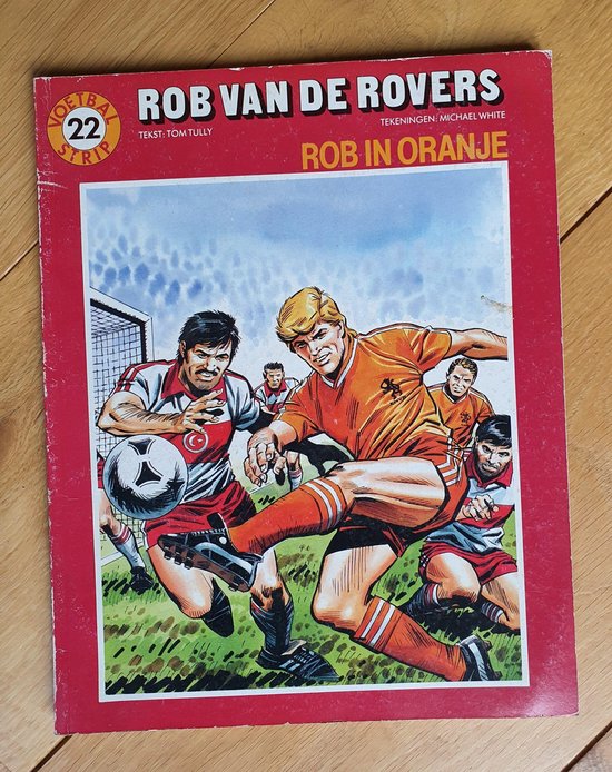 Rob van de Rovers - 22. Rob in Oranje 1990