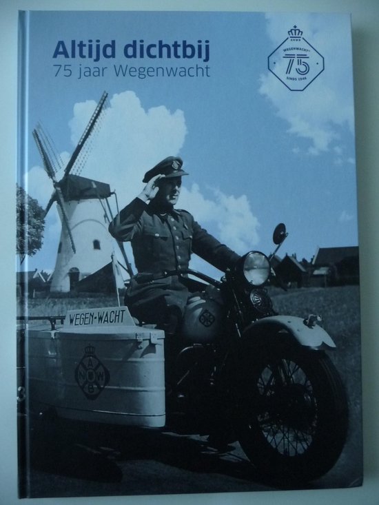 Altijd dichtbij 75 jaar Wegenwacht