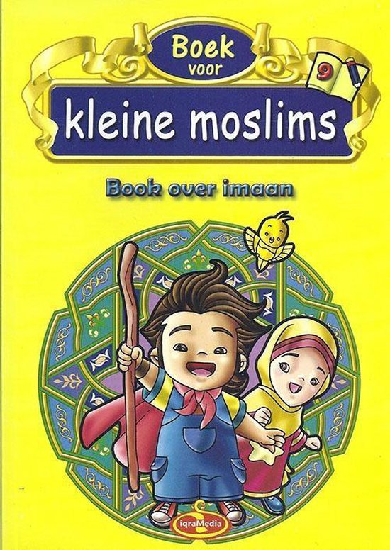 Kleine Moslims Deel 9 (Boekje over Imaan)