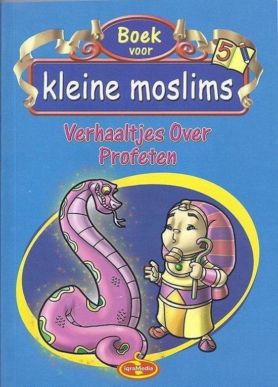 Kleine Moslims Deel 5 (Verhaaltjes over Profeten)