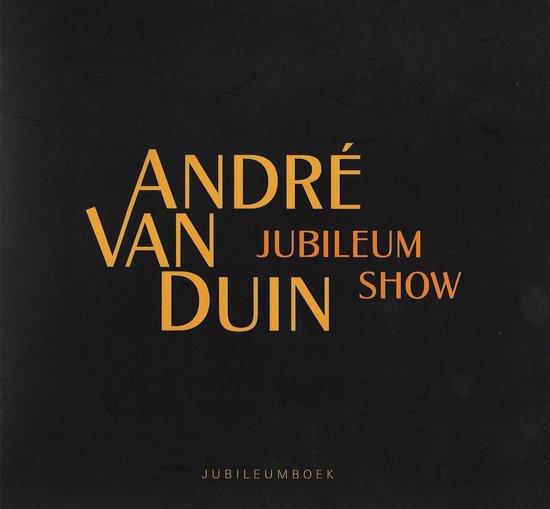 Andre Van Duin 40 Jaar Jubileumshow Boek (2004)