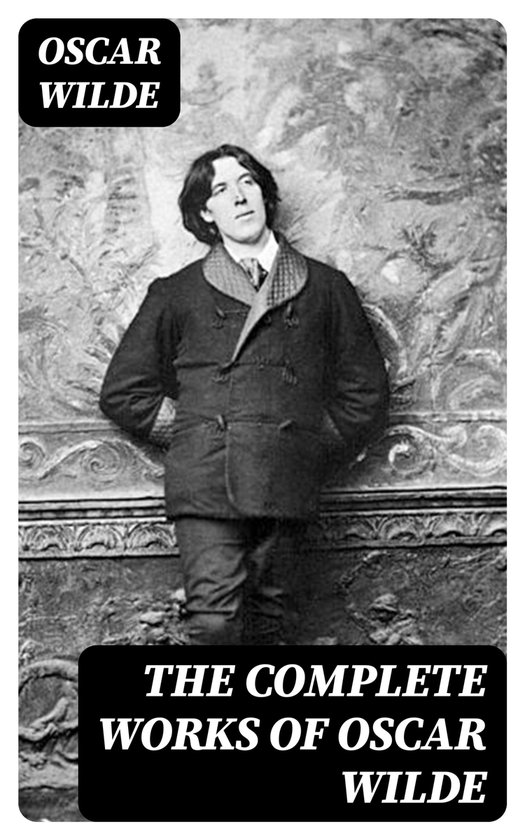 The Complete Works of Oscar Wilde