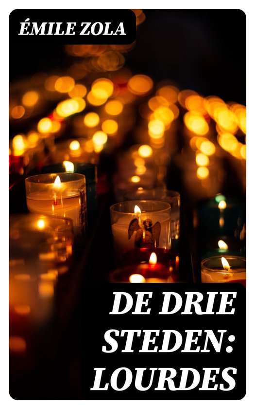 De drie steden: Lourdes