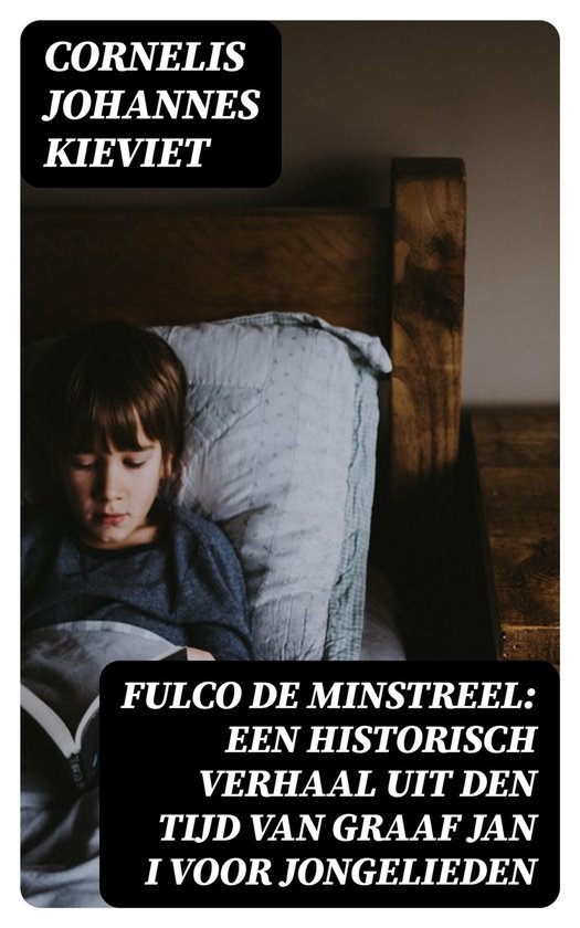 Fulco de Minstreel: Een historisch verhaal uit den tijd van Graaf Jan I voor jongelieden