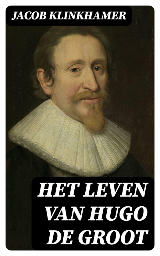 Het leven van Hugo de Groot