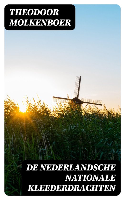 De Nederlandsche Nationale Kleederdrachten