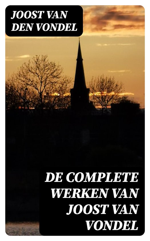 De complete werken van Joost van Vondel