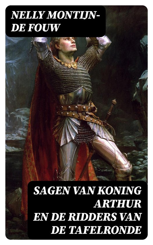 Sagen van Koning Arthur en de Ridders van de Tafelronde