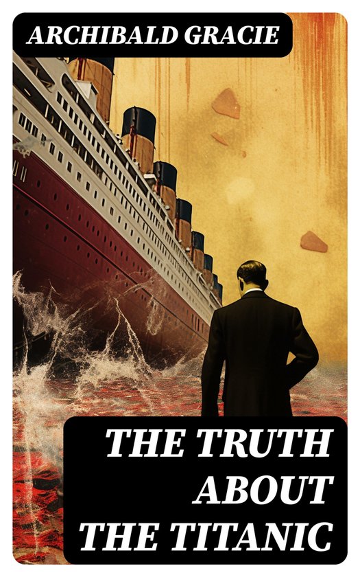 The Truth About the Titanic