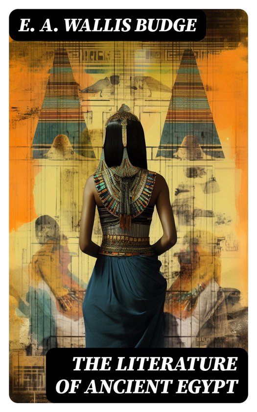 The Literature of Ancient Egypt