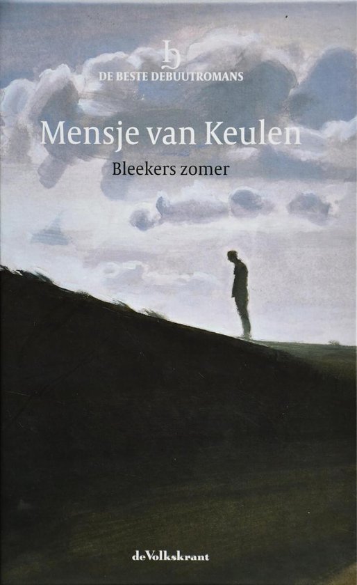 Mensje van Keulen, Bleekers zomer - reeks: De Beste Debuutromans (speciale editie De Volkskrant, 2011) - hardcover met leeslint   Mensje van Keulen