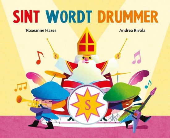 Sint wordt drummer  (door Roxanne Hazes)