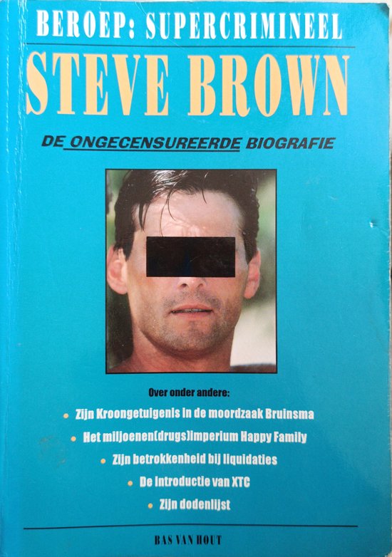 Steve Brown - beroep: supercrimineel