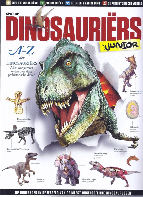 Spot op: DINOSAURIËRS Junior Alles wat je Wilt Weten over de Prehistorie voor Kids! 140 Pagina's Dik!!