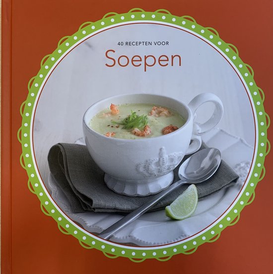 40 Recepten voor Soepen