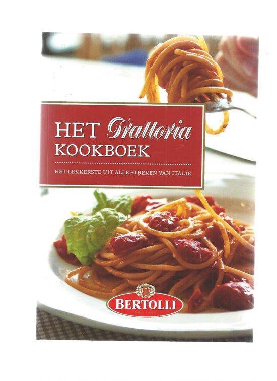 HET TRATTORIA KOOKBOEK - BERTOLLI