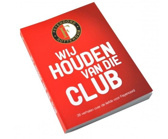 Feyenoord Boek Wij houden van die Club