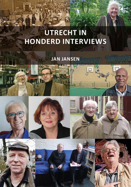 Utrecht in honderd interviews door Jan Jansen