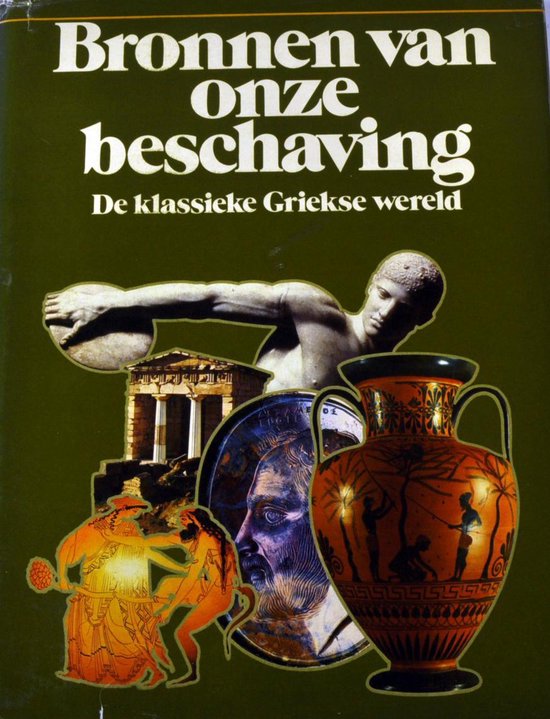 Bronnen van onze beschaving - de klassieke Griekse wereld ISBN 9010018644