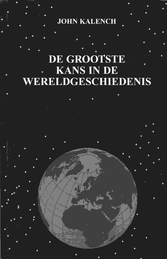 De grootste kans in de Wereldgeschiedenis!