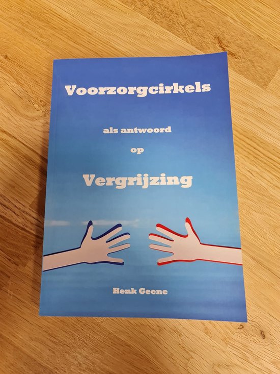 Voorzorgcirkels als antwoord op Vergrijzing - Henk Geene