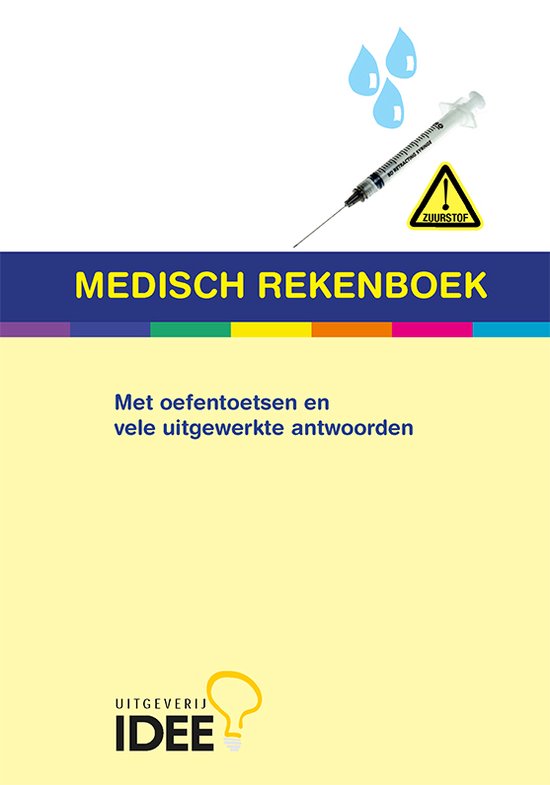 Medisch Rekenboek - formules [medische formules] - [infuus] - [oplossingen] - [zuurstof] - [verdunningen]