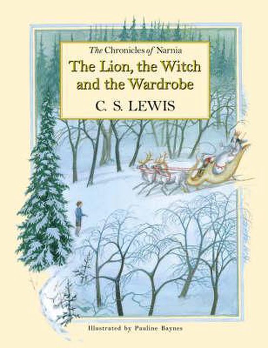 The Lion, the Witch and the Wardrobe (The Chronicles of Narnia, Book 2)