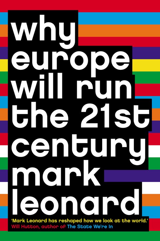 Why Europe Will Run the 21st Century