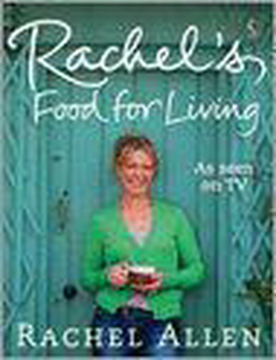 Rachel's Favourite Food for Living