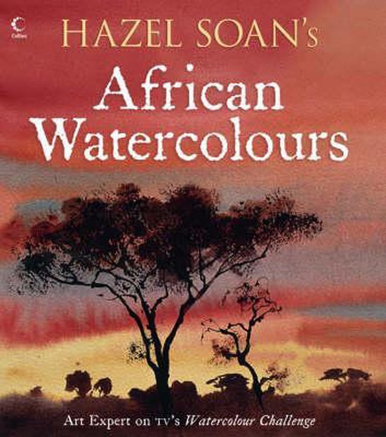 Hazel Soan'S African Watercolours