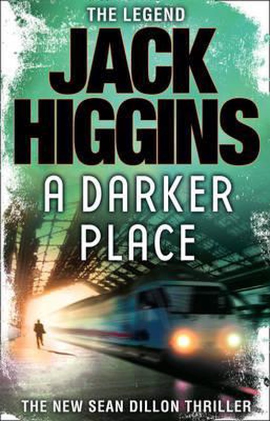 A Darker Place (Sean Dillon Series, Book 16)