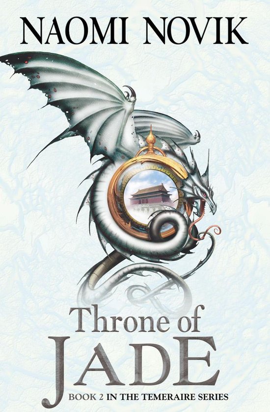 The Temeraire Series 2 - Throne of Jade (The Temeraire Series, Book 2)