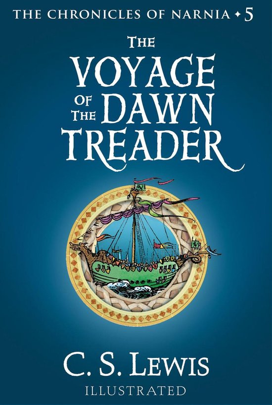 The Chronicles of Narnia 5 - The Voyage of the Dawn Treader (The Chronicles of Narnia, Book 5)