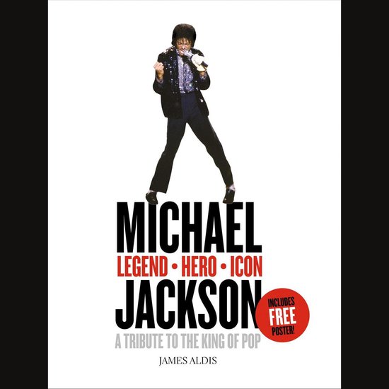 Michael Jackson – Legend, Hero, Icon: A Tribute to the King of Pop