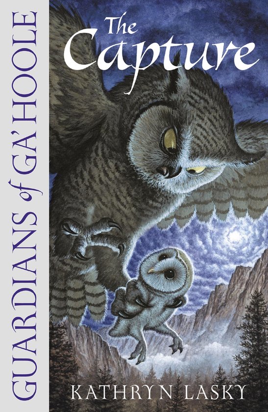 Guardians of Ga’Hoole 1 - The Capture (Guardians of Ga’Hoole, Book 1)