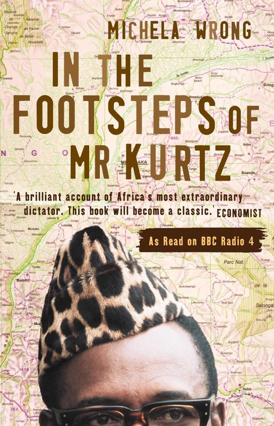 In the Footsteps of Mr Kurtz: Living on the Brink of Disaster in the Congo (Text Only)