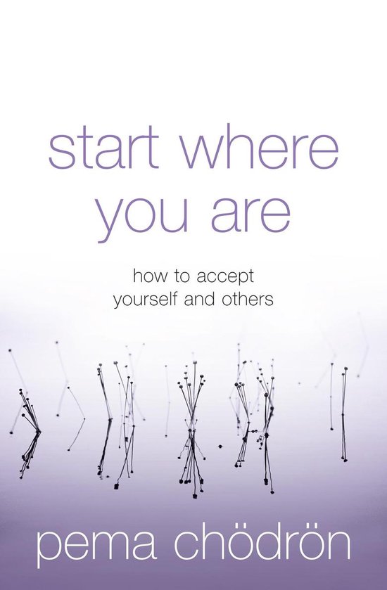 Start Where You Are: How to accept yourself and others